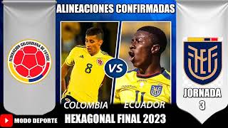 Alineaciones de Colombia vs Ecuador Hexagonal Final Sudamericano Sub 20 | 2023