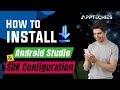 How to Install Android Studio & SDK Like a Pro | Step by Step | Mobile App Development | Apptechies
