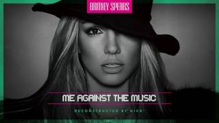 Britney Spears – Me Against The Music (Nick* Britney Solo Version)