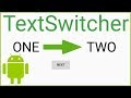 TextSwitcher with Animation - Android Studio Tutorial
