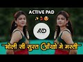 भोली सी 😊 सूरत Bholi se Surat Aakhon me Masti Hindi Dj Song Active Pad Mix MD STYLE