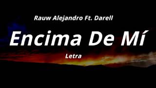 Rauw Alejandro  -  Encima De Mí (Letra)
