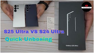 Samsung Galaxy S25 Ultra Unboxing + S24 Ultra Quick Comparison  | The Plug-in Duo