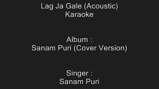 Lag Ja Gale (Acoustic) - Karaoke - Sanam Puri - Cover Version