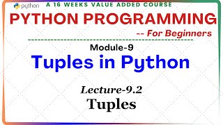 Python Programming for Beginners: Module-9 | Lecture-9.2: Tuples in Python