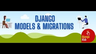 4. Django Models and Migrations