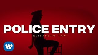 Elizabeth Tan - Police Entry