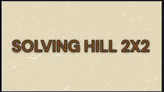 2×2 Hill Cipher Explained — No Math Background Needed (Codebusters)