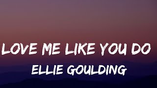 km Ellie Goulding   Love Me Like You Do Lyrics