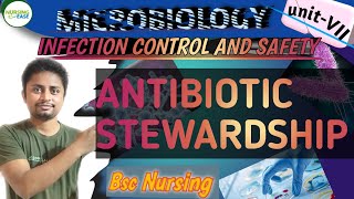 UNIT VII Antibiotic stewardship | MICROBIOLOGY AND INFECTION CONTROL And  SAFETY | Nursing  @Nursing