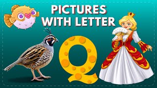 Q letter word with pictures | Kids Animation | Kids Educational Video | Pictures with letter Q