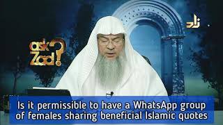 Is it permissible to have a WhatsApp group of females sharing Islamic Knowledge? Assim al hakeem
