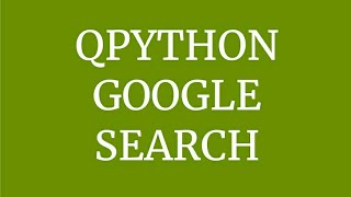 Google search script in Android QPython