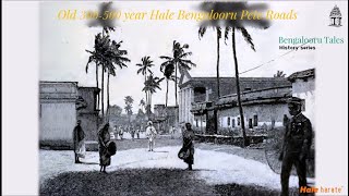 THE OLDEST STREETS OF BENGALOORU PETE