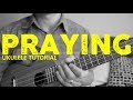 Kesha - Praying (Ukulele Tutorial) - Chords - How To Play