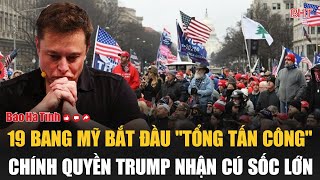 Toàn cảnh thế giới: Cú sốc ập đến Chính quyền Trump, 19 bang nước Mỹ đồng loạt hành động sốc