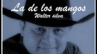 Walter silva - la de los mangos