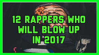 11 rappers who will blow up in 2017