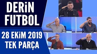 Derin Futbol 28 Ekim 2019 Tek Parça