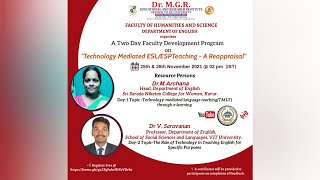 Day-1 Faculty Development Program on “Technology Mediated ESL/ESP Teaching - A Reappraisal