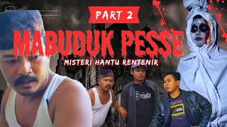 MABUDUK PESSE 2 (BUJHEL KENNONG) Sub indo