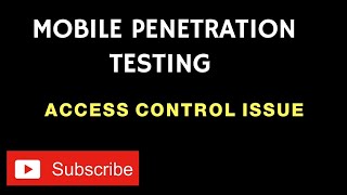 Mobile Penetration Testing-Access Control Issue | Full Mobile Penetration Testing Course | Crawsec
