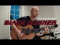 Blade Runner 2049: Tears In the Rain (Hans Zimmer, Benjamin Wallfisch) for guitar + TAB