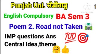 #puchd_ba_sem_3_english_compulsory_poem_road_not_taken_central_idea_theme_imp_questions_ans