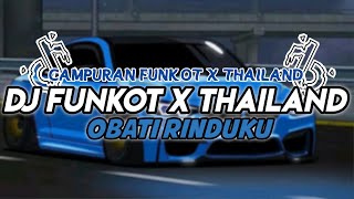 DJ FUNKOT X THAILAND OBATI RINDUKU MASHUP JEDAG JEDUG FULL BASS KENCENG | DJ FUNKOT TERBARU 2024