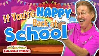 If You're Happy Back at School | Jack Hartmann