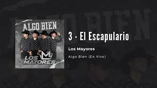 Los Mayores - El Escapulario (Algo Bien)