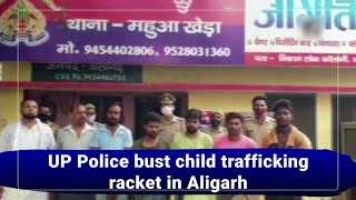 UP Police bust child trafficking racket in Aligarh