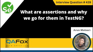 What are assertions and why we go for them in TestNG (Selenium Interview Question #439)