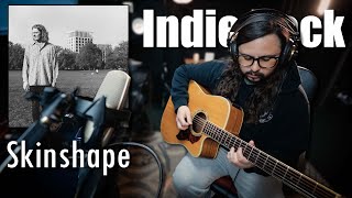 INDIE ROCK- Writing a song like SKINSHAPE