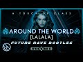 Atc - Around The World (la La La) [blexxter Future Rave Bootleg]
