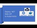 Deploy .Net Web API to Kubernetes Cluster with Simple Steps | kubernetes tutorial for beginners