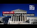 listen live supreme court hears arguments in cases on prescription drugs and medicare coverage