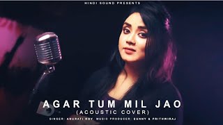 Agar Tum Mil Jao | Acoustic Cover | Anurati Roy | Zeher | Emraan Hashmi |  @Hindi Sound Channel