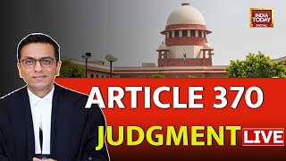 Article 370 Verdict LIVE Updates: Article 370 Judgment Live News| CJI Chandrachud On Article 370