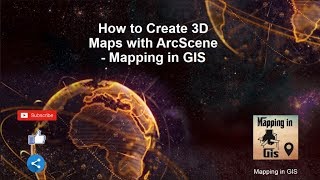 How to Create 3D Maps with ArcScene - Mapping in GIS