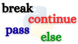 Python Loop Control Statements: Break, Continue, Pass & Else Explained