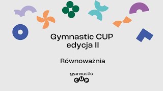 Gymnastic Cup | Druga edycja | 16 listopada 2024 | Konkurencja: Równoważnia