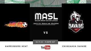 Harrisburg Heat at Chihuahua Savage - MASL Regular Season - 02.19.22