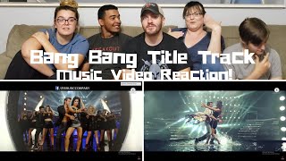 Bang Bang Title Track / Music Video Reaction!