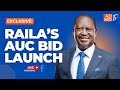 LIVE: Official Launch of H.E Raila Odinga's AUC Chairmanship Bid