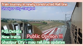 Ghazipur city-tarighat journey Newly constructed route.Full details,new trains and Ghazipur-mau upda