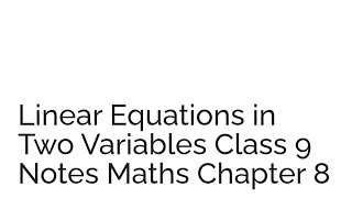 Introduction: Linear Equations In Two Variables | CBSE CLASS 9 MATHEMATICS