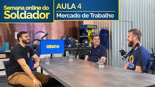 Aula 4 Semana do Soldador - Mercado de Trabalho