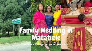 WEEKEND VLOG: FAMILY WEDDING IN MATATIELE | Thato Mayongo