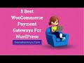 5 Best WooCommerce Payment Gateways For WordPress 2022